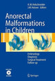 Book cover of: Anorectal Malformations in Children. By: Alexander Matthias Holschneider