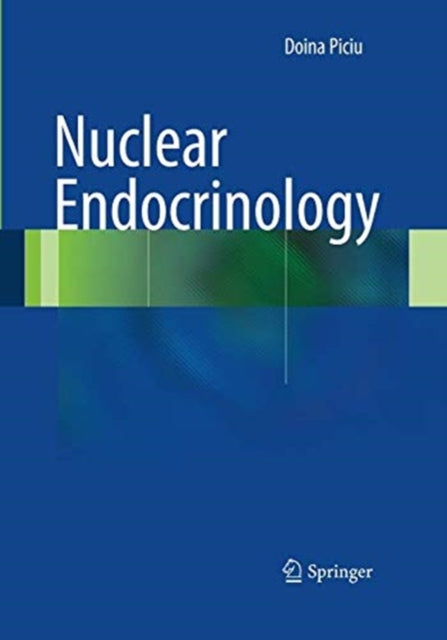 Book cover of: Nuclear Endocrinology. By: Doina Piciu
