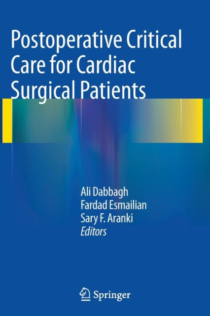 Book cover of: Postoperative Critical Care for Cardiac Surgical Patients. By: Ali Dabbagh