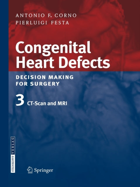 Book cover of: Congenital Heart Defects. Decision Making for Surgery. By: Antonio F. F. Corno