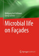 Book cover of: Microbial life on Facades. By: Wolfgang Karl Hofbauer