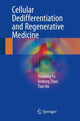 Book cover of: Cellular Dedifferentiation and Regenerative Medicine. By: Xiaobing Fu