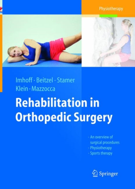 Book cover of: Rehabilitation in Orthopedic Surgery. By: Andreas B. Imhoff