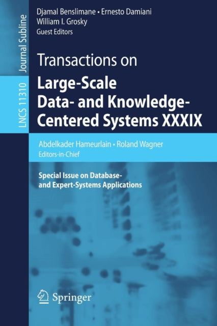 Book cover of: Transactions on Large-Scale Data- and Knowledge-Centered Systems XXXIX. By: Abdelkader Hameurlain