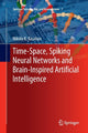 Book cover of: Time-Space, Spiking Neural Networks and Brain-Inspired Artificial Intelligence. By: Nikola K. Kasabov
