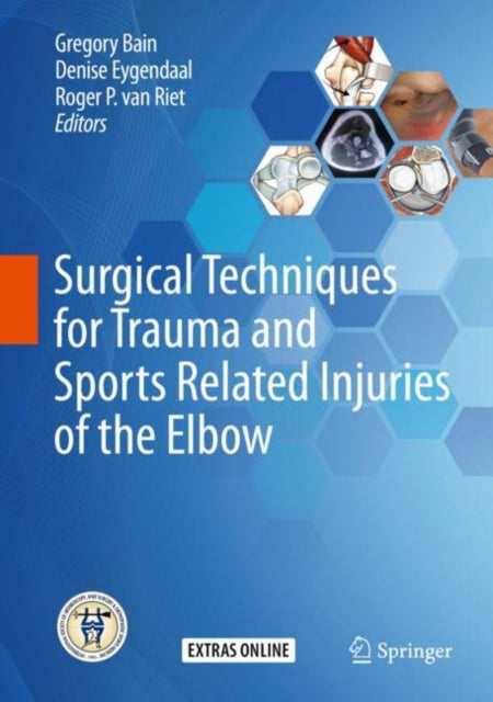 Book cover of: Surgical Techniques for Trauma and Sports Related Injuries of the Elbow. By: Gregory Bain
