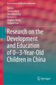 Book cover of: Research on the Development and Education of 0-3-Year-Old Children in China. By: Liu, Xin