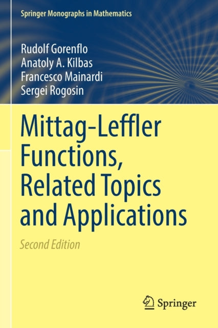 Book cover of: Mittag-Leffler Functions, Related Topics and Applications. By: Rudolf Gorenflo