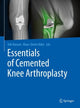 Book cover of: Essentials of Cemented Knee Arthroplasty. By: Erik Hansen