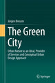 Book cover of: Green City. By: Jürgen Breuste