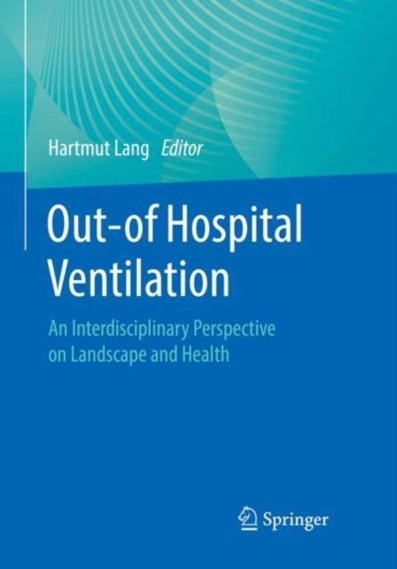 Book cover of: Out-of Hospital Ventilation. By: Hartmut Lang