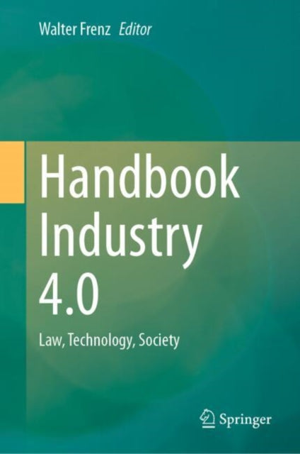 Book cover of: Handbook Industry 4.0. By: Walter Frenz