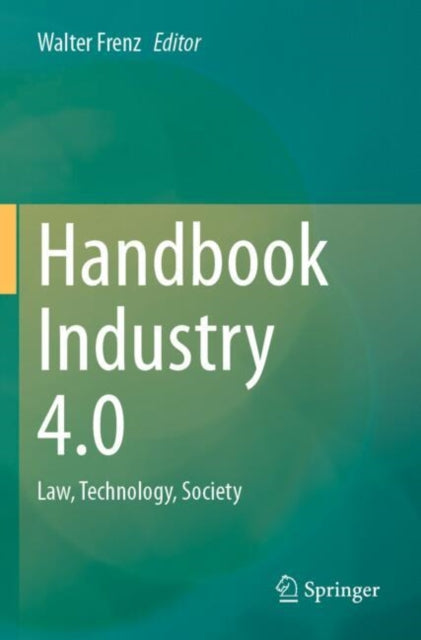 Book cover of: Handbook Industry 4.0. By: Walter Frenz