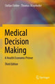 Book cover of: Medical Decision Making. By: Stefan Felder
