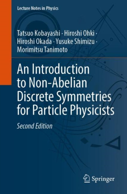Book cover of: Introduction to Non-Abelian Discrete Symmetries for Particle Physicists. By: Tatsuo Kobayashi