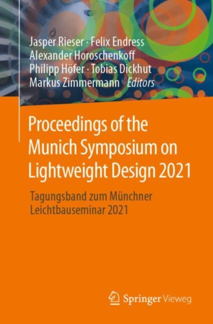 Book cover of: Proceedings of the Munich Symposium on Lightweight Design 2021. By: Jasper Rieser