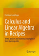Book cover of: Calculus and Linear Algebra in Recipes. By: Christian Karpfinger