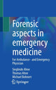 Book cover of: Forensic aspects in emergency medicine. By: Sieglinde Ahne
