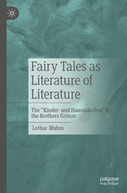 Book cover of: Fairy Tales as Literature of Literature. By: Lothar Bluhm