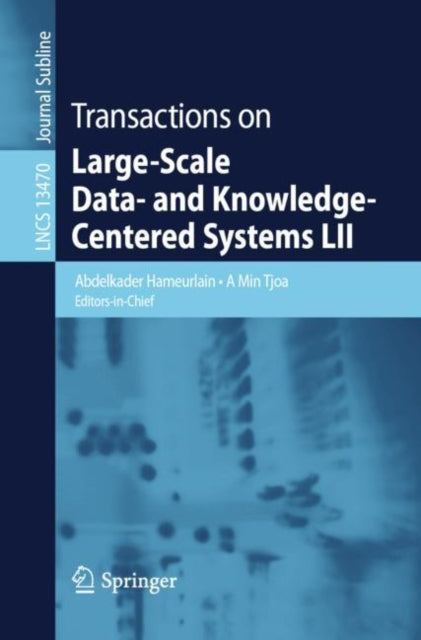 Book cover of: Transactions on Large-Scale Data- and Knowledge-Centered Systems LII. By: Abdelkader Hameurlain