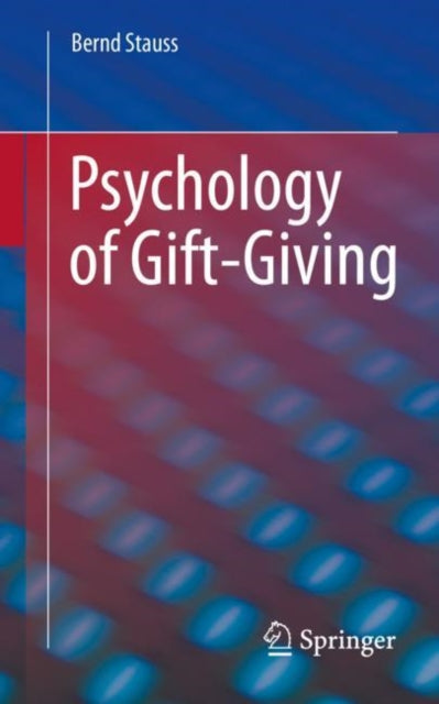 Book cover of: Psychology of Gift-Giving. By: Bernd Stauss
