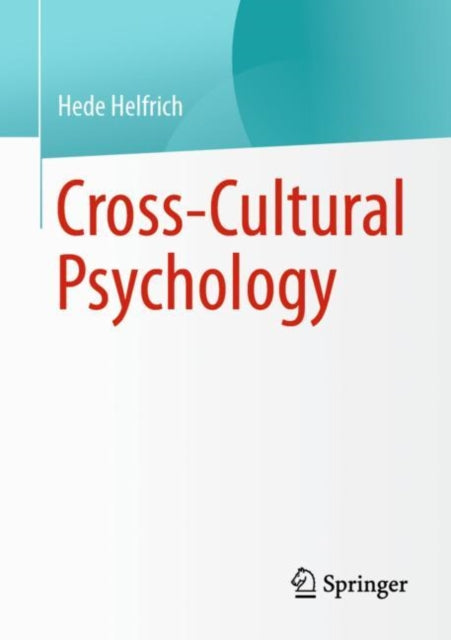 Book cover of: Cross-Cultural Psychology. By: Hede Helfrich