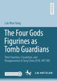 Book cover of: Four Gods Figurines as Tomb Guardians. By: Lok Man Yang