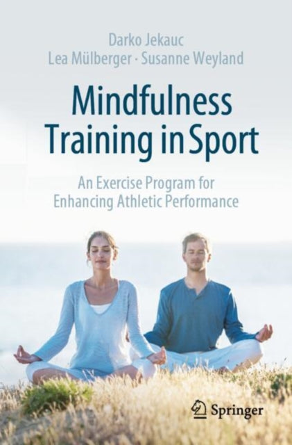 Book cover of: Mindfulness Training in Sport. By: Darko Jekauc