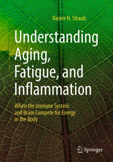 Book cover of: Understanding Aging, Fatigue, and Inflammation