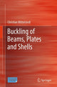 Book cover of: Buckling of Beams, Plates and Shells. By: Christian Mittelstedt
