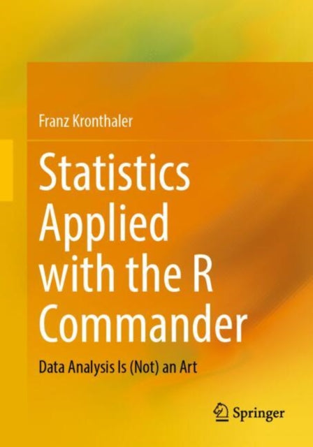 Book cover of: Statistics Applied with the R Commander. By: Franz Kronthaler