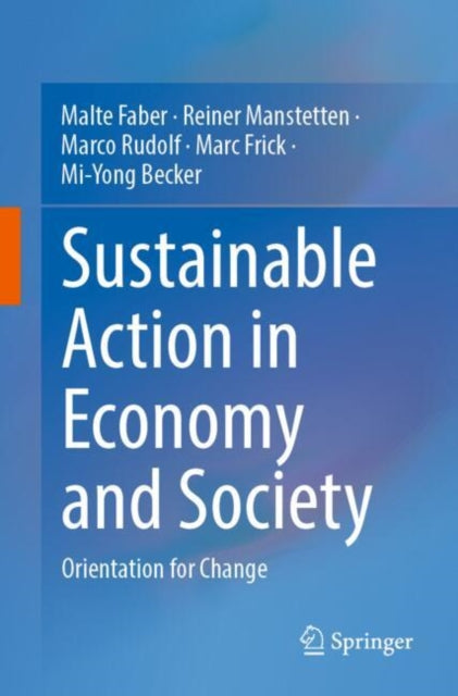 Book cover of: Sustainable Action in Economy and Society. By: Malte Faber
