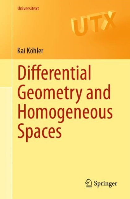 Book cover of: Differential Geometry and Homogeneous Spaces. By: Kai Köhler