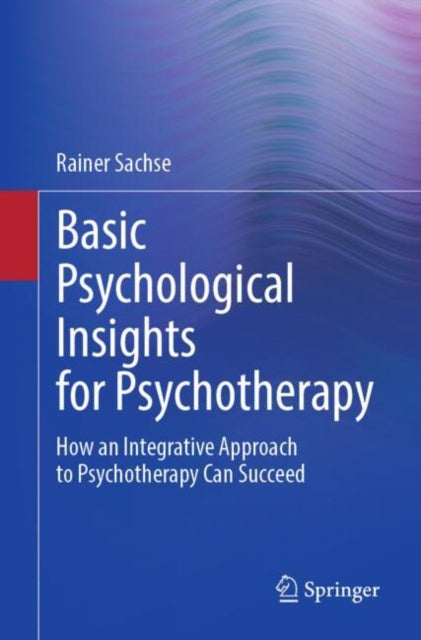 Book cover of: Basic Psychological Insights for Psychotherapy. By: Rainer Sachse