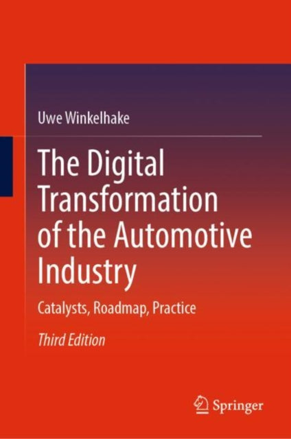 Book cover of: Digital Transformation of the Automotive Industry. By: Uwe Winkelhake