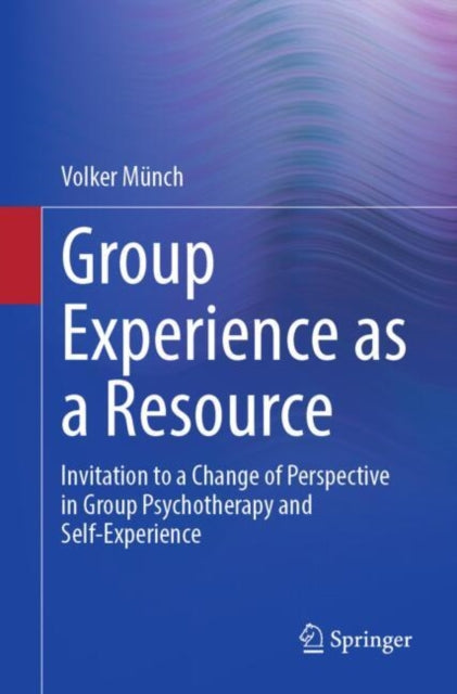 Book cover of: Group Experience as a Resource. By: Volker Münch