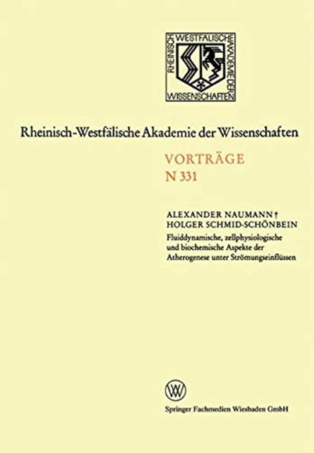 Book cover of: Fluiddynamische, zellphysiologische und biochemische Aspekte der Atherogenese unter Stromungseinflussen. By: Alexander Naumann