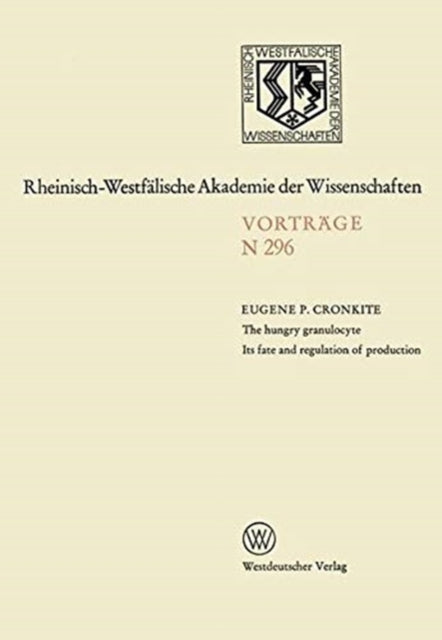 Book cover of: hungry granulocyte Its fate and regulation of production. By: Eugene P. Cronkite