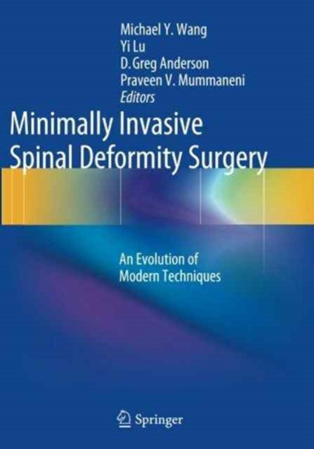Book cover of: Minimally Invasive Spinal Deformity Surgery. By: Michael Y. Wang