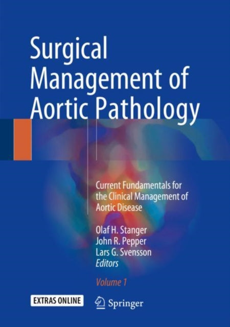 Book cover of: Surgical Management of Aortic Pathology. By: Olaf H. Stanger