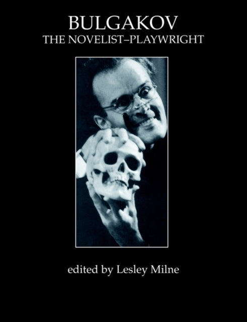 Book cover of: Bulgakov: The Novelist-Playwright. By: Lesley Milne