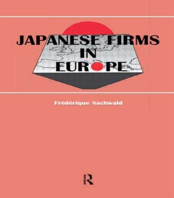 Book cover of: Japanese Firms in Europe. By: F. Sachwald