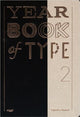Book cover of: Yearbook of Type 2. By: Slanted Publishers Staff