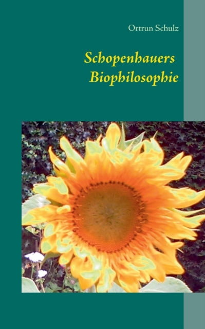 Book cover of: Schopenhauers Biophilosophie