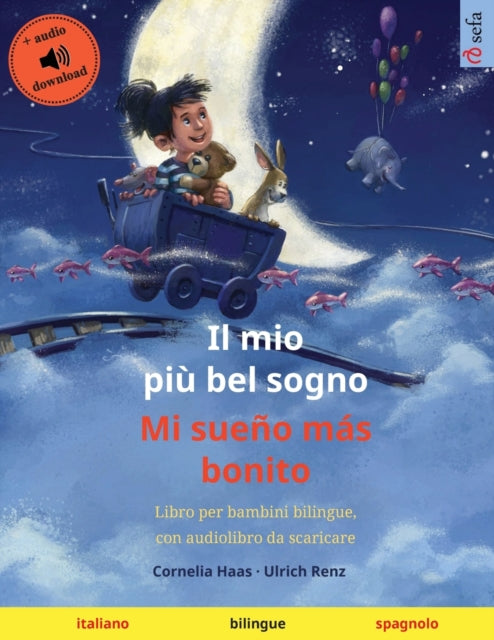 Book cover of: mio piu bel sogno - Mi sueno mas bonito (italiano - spagnolo)