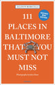 Book cover of: 111 Places in Baltimore That You Must Not Miss. By: Allison Robicelli