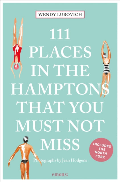 Book cover of: 111 Places in the Hamptons That You Must Not Miss. By: LUBOVICH
