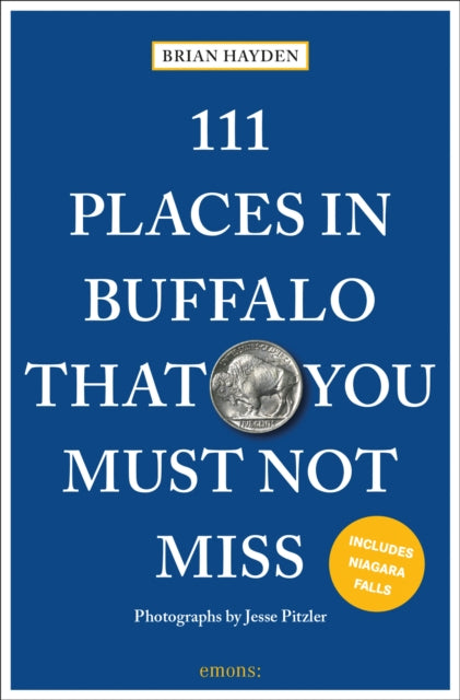 Book cover of: 111 Places in Buffalo That You Must Not Miss