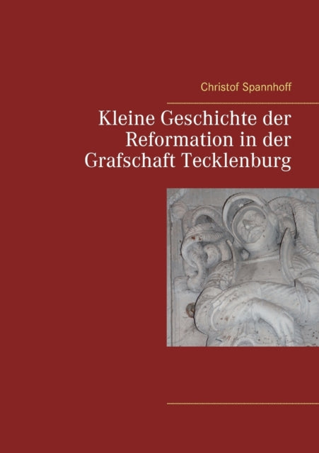 Book cover of: Kleine Geschichte der Reformation in der Grafschaft Tecklenburg