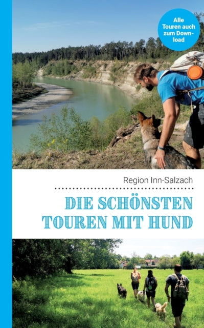 Book cover of: schonsten Touren mit Hund in der Region Inn-Salzach